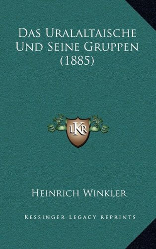 Das Uralaltaische Und Seine Gruppen (1885) Contemporary literature