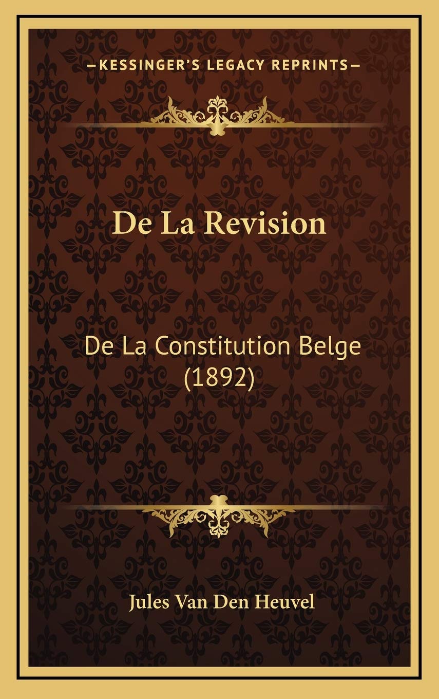 De La Revision: De La Constitution Belge (1892) Contemporary literature
