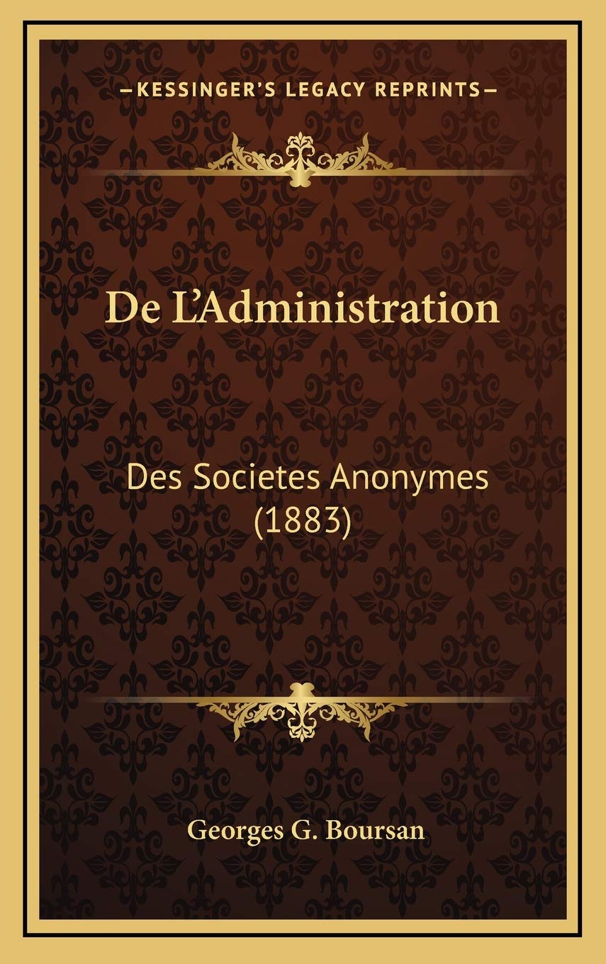De L'Administration: Des Societes Anonymes (1883) Contemporary literature