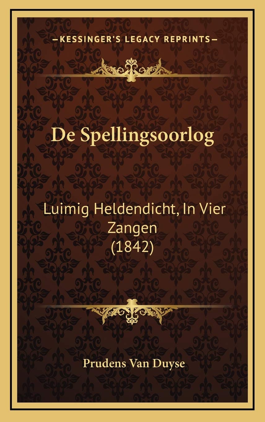 De Spellingsoorlog: Luimig Heldendicht, In Vier Zangen (1842) Contemporary literature