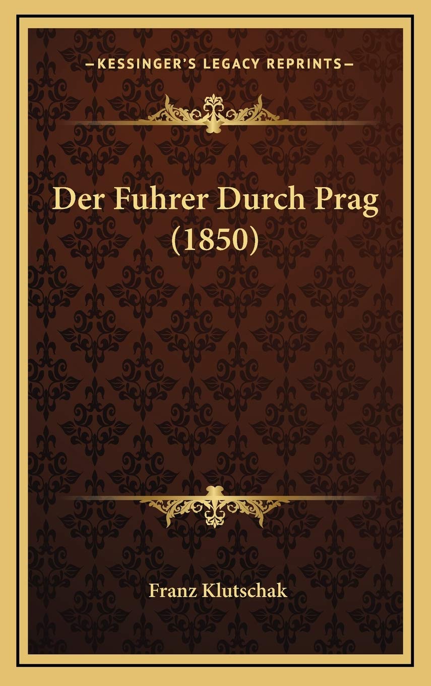 Der Fuhrer Durch Prag (1850) Contemporary literature