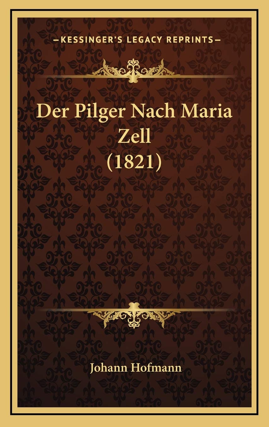 Der Pilger Nach Maria Zell (1821) Contemporary literature