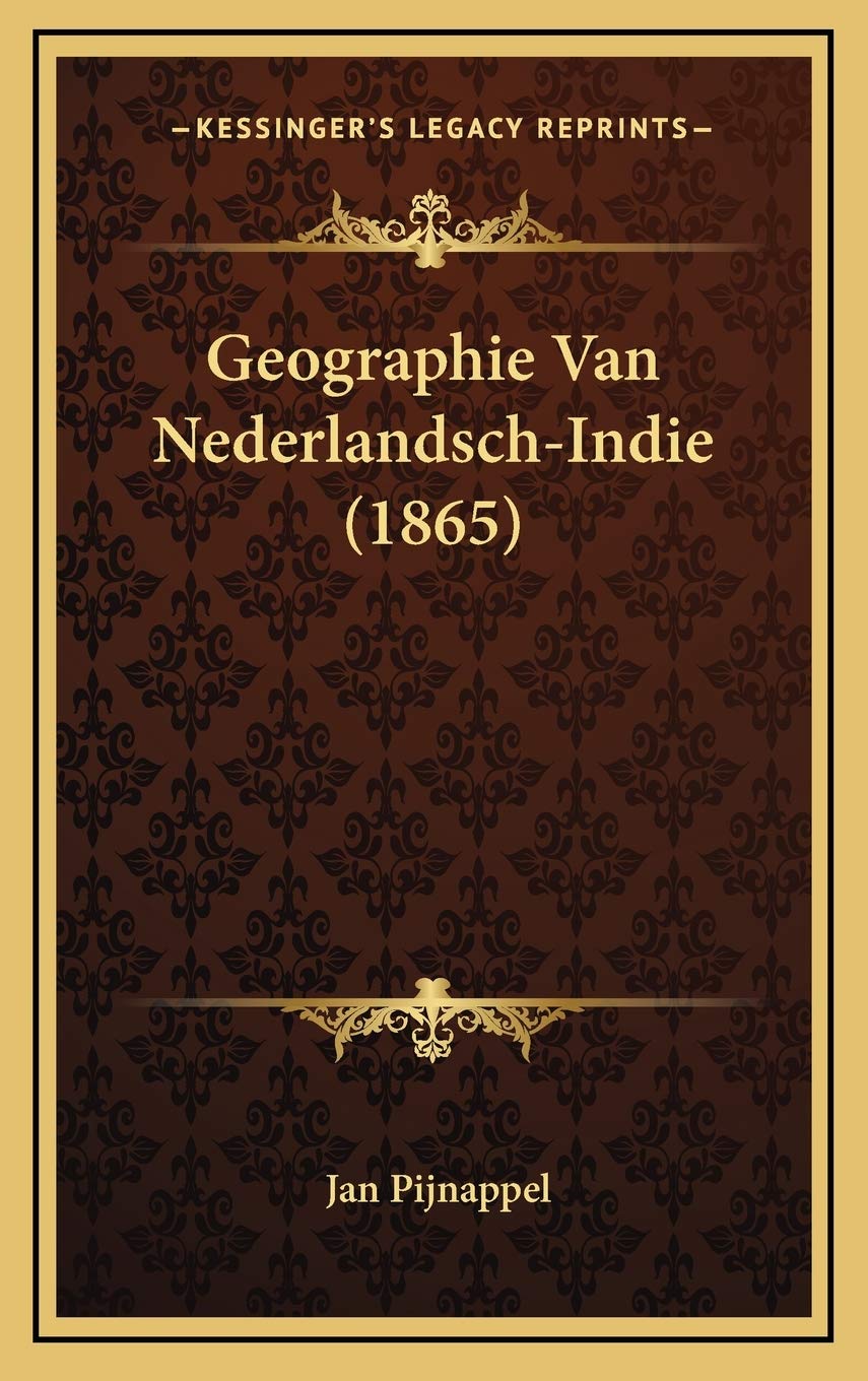 Geographie Van Nederlandsch-Indie (1865) Contemporary literature
