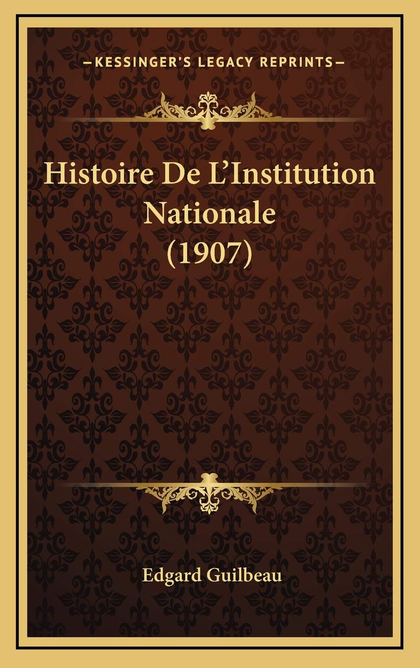 Histoire De L'Institution Nationale (1907) Contemporary literature