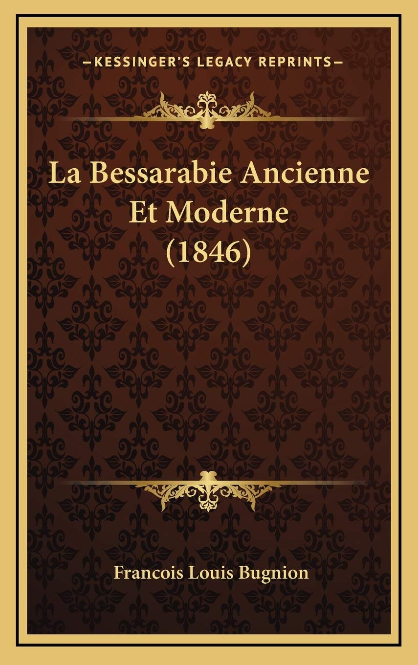 La Bessarabie Ancienne Et Moderne (1846) International