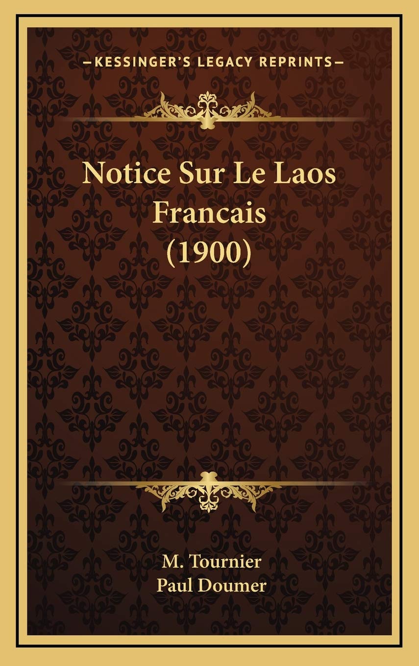 Notice Sur Le Laos Francais (1900) Contemporary literature