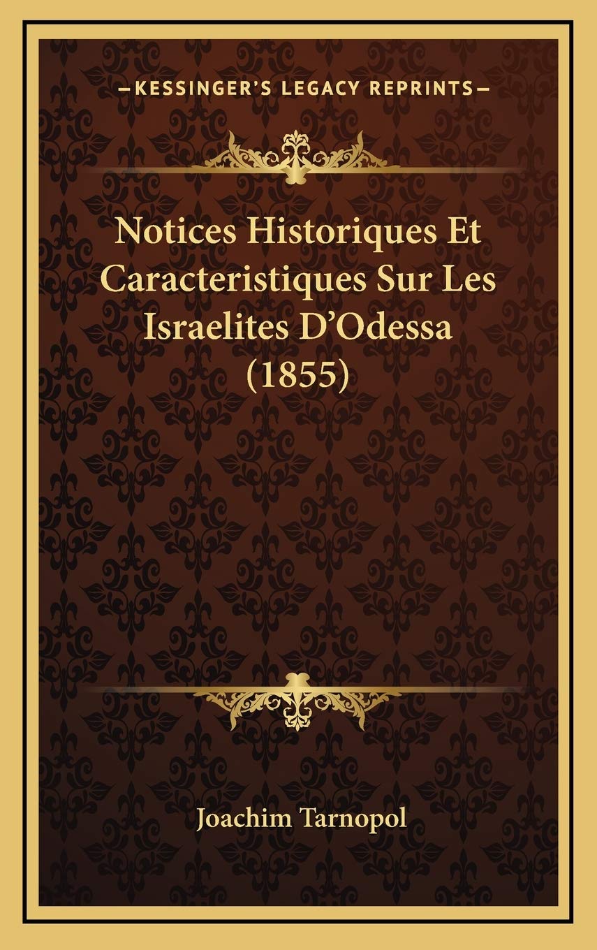 Notices Historiques Et Caracteristiques Sur Les Israelites D'Odessa (1855) Contemporary literature