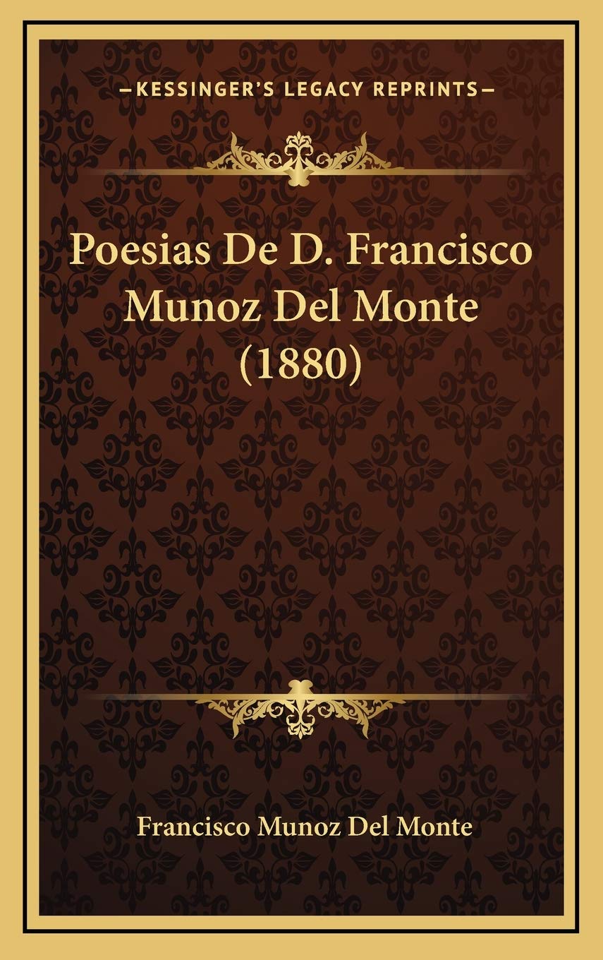 Poesias De D. Francisco Munoz Del Monte (1880) Contemporary literature