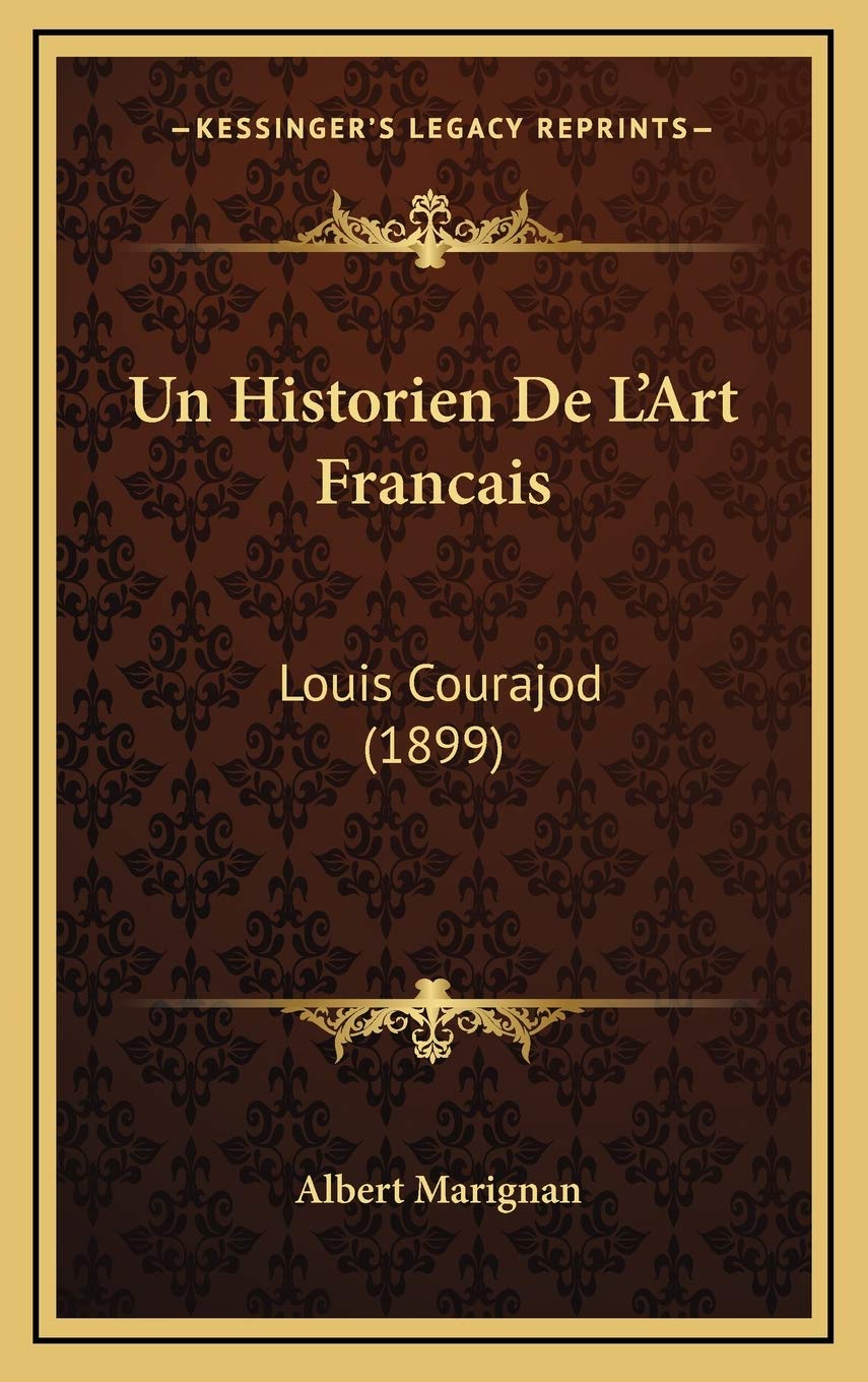 Un Historien De L'Art Francais: Louis Courajod (1899) Contemporary literature
