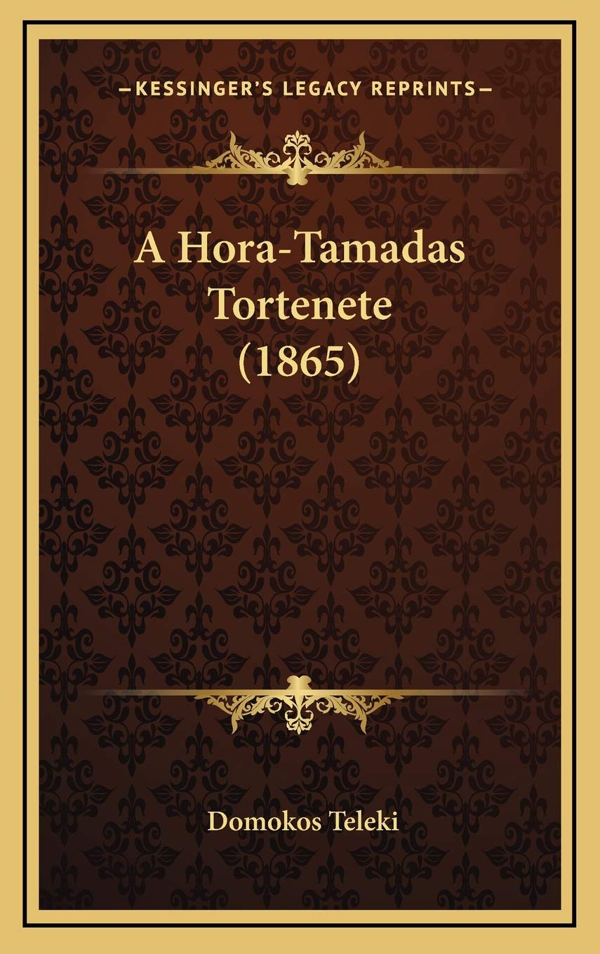 A Hora-Tamadas Tortenete (1865) Contemporary literature