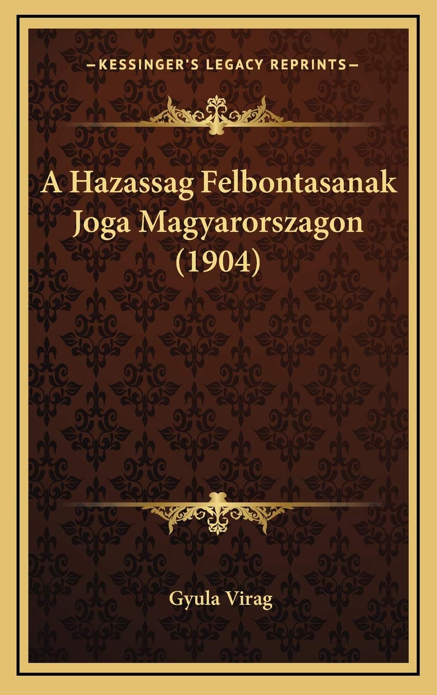 A Hazassag Felbontasanak Joga Magyarorszagon (1904) Contemporary literature