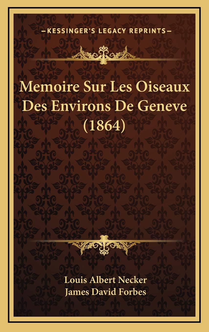 Memoire Sur Les Oiseaux Des Environs De Geneve (1864) Contemporary literature