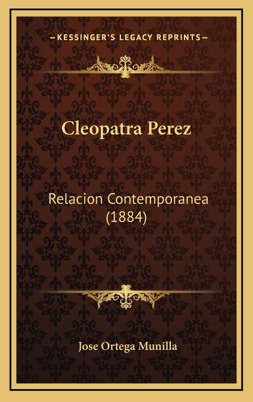 Cleopatra Perez: Relacion Contemporanea (1884) book