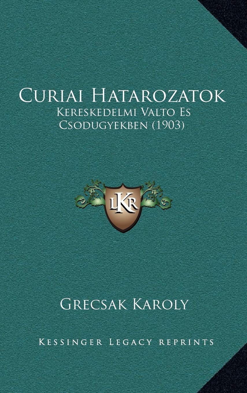 Curiai Hatarozatok: Kereskedelmi Valto Es Csodugyekben (1903) Contemporary literature