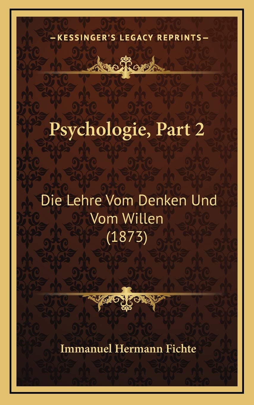 Psychologie, Part 2: Die Lehre Vom Denken Und Vom Willen (1873) Philosophy