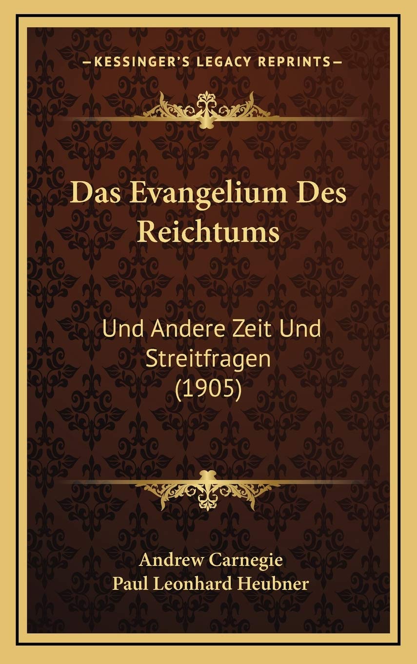 Das Evangelium Des Reichtums: Und Andere Zeit Und Streitfragen (1905) International