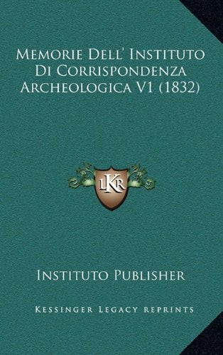 Memorie Dell' Instituto Di Corrispondenza Archeologica V1 (1832) Contemporary literature