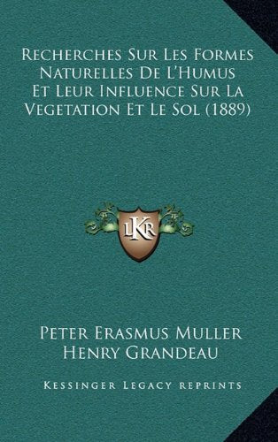 Recherches Sur Les Formes Naturelles de L'Humus Et Leur Influence Sur La Vegetation Et Le Sol (1889) Contemporary literature