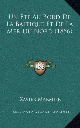 Un Ete Au Bord de La Baltique Et de La Mer Du Nord (1856) Contemporary literature