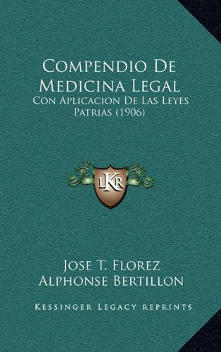 Compendio de Medicina Legal: Con Aplicacion de Las Leyes Patrias (1906) Contemporary literature