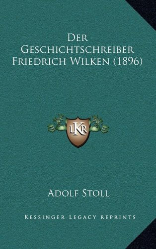 Der Geschichtschreiber Friedrich Wilken (1896) Contemporary literature