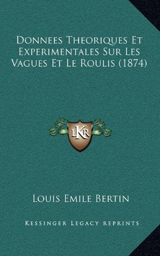 Donnees Theoriques Et Experimentales Sur Les Vagues Et Le Roulis (1874) Contemporary literature