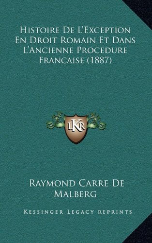 Histoire De L'Exception En Droit Romain Et Dans L'Ancienne Procedure Francaise (1887) Contemporary literature