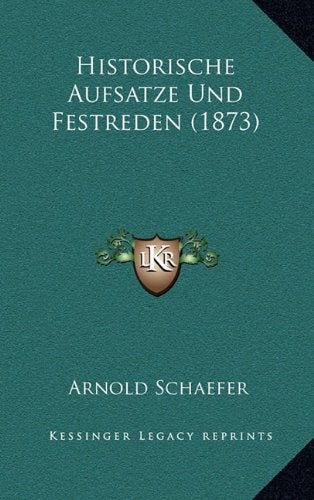 Historische Aufsatze Und Festreden (1873) Contemporary literature