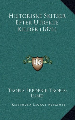 Historiske Skitser Efter Utrykte Kilder (1876) Contemporary literature