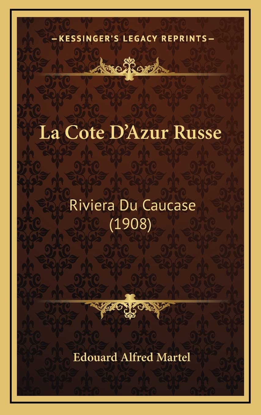 La Cote D'Azur Russe: Riviera Du Caucase (1908) Contemporary literature
