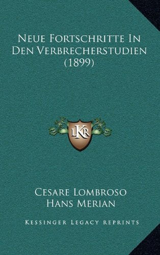 Neue Fortschritte in Den Verbrecherstudien (1899) Contemporary literature
