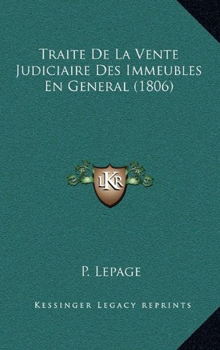 Traite de La Vente Judiciaire Des Immeubles En General (1806) Contemporary literature