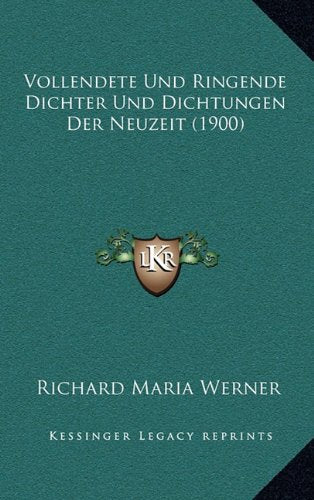 Vollendete Und Ringende Dichter Und Dichtungen Der Neuzeit (1900) Contemporary literature