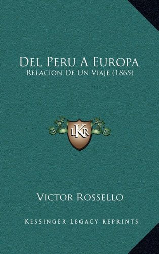 del Peru a Europa: Relacion de Un Viaje (1865) Contemporary literature