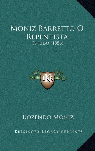Moniz Barretto O Repentista: Estudo (1886) Contemporary literature