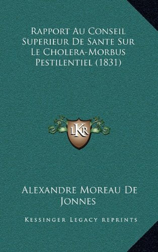 Rapport Au Conseil Superieur de Sante Sur Le Cholera-Morbus Pestilentiel (1831) Contemporary literature