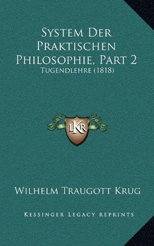 System Der Praktischen Philosophie, Part 2: Tugendlehre (1818) Contemporary literature