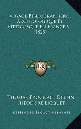 Voyage Bibliographique, Archeologique Et Pittoresque En France V1 (1825) Contemporary literature