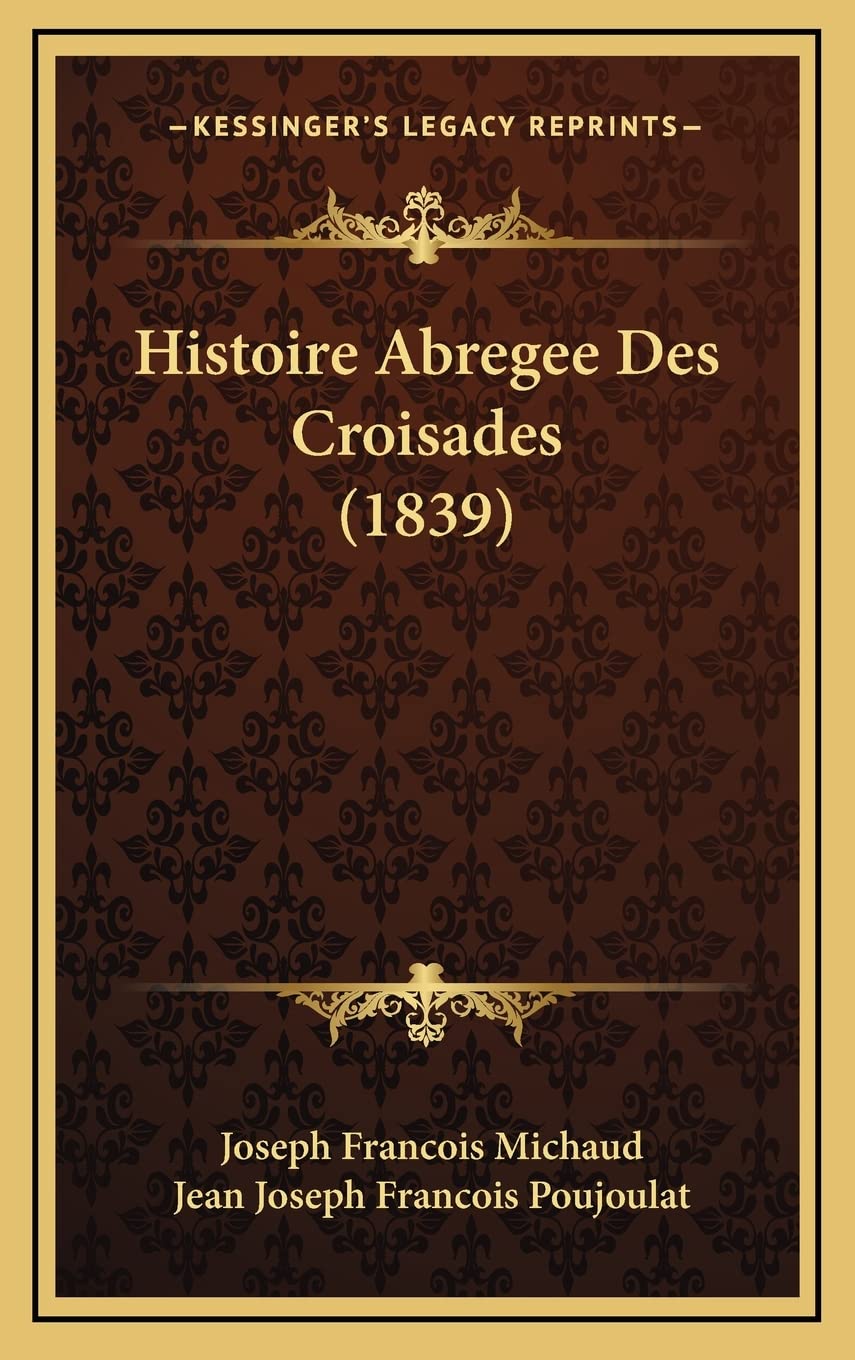 Histoire Abregee Des Croisades (1839) Contemporary literature