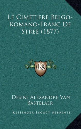 Le Cimetiere Belgo-Romano-Franc de Stree (1877) Contemporary literature
