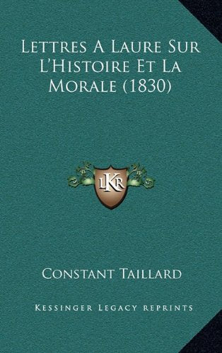 Lettres a Laure Sur L'Histoire Et La Morale (1830) Contemporary literature