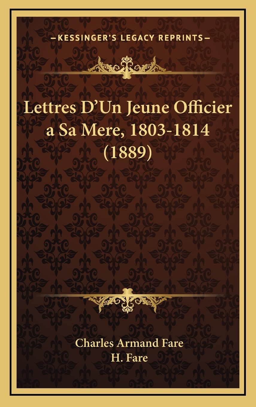 Lettres D'Un Jeune Officier a Sa Mere, 1803-1814 (1889) Contemporary literature