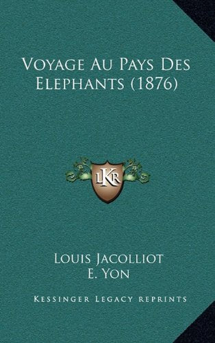 Voyage Au Pays Des Elephants (1876) Contemporary literature