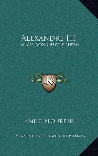 Alexandre III: Sa Vie, Son Oeuvre (1894) Contemporary literature