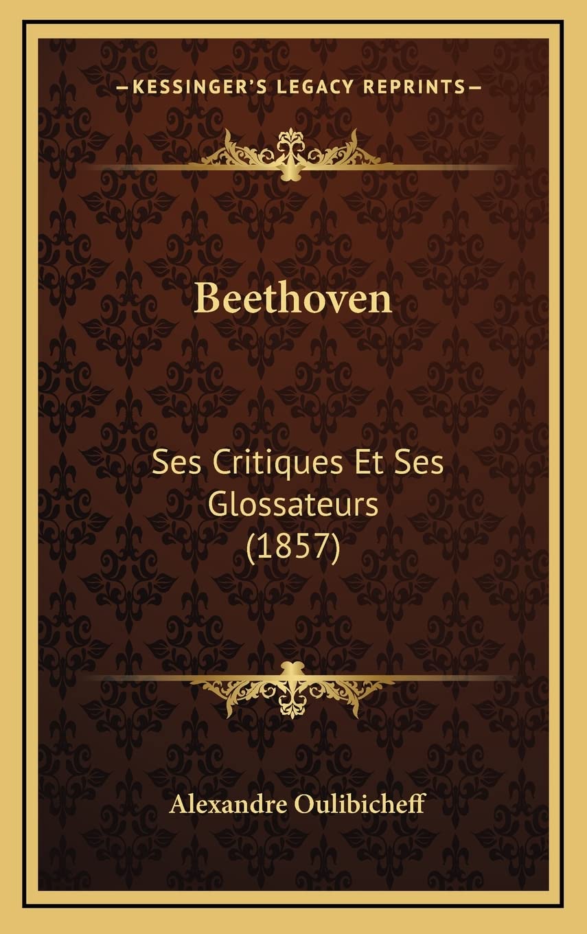 Beethoven: Ses Critiques Et Ses Glossateurs (1857) Contemporary literature