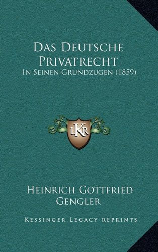 Das Deutsche Privatrecht: In Seinen Grundzugen (1859) Contemporary literature