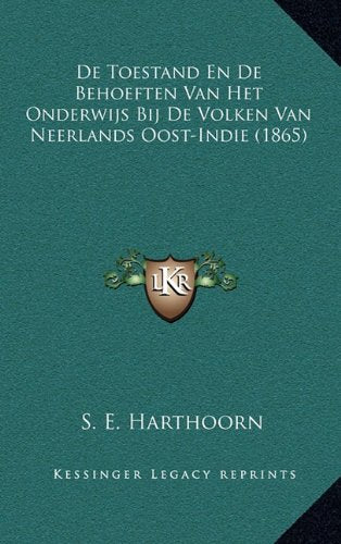 de Toestand En de Behoeften Van Het Onderwijs Bij de Volken Van Neerlands Oost-Indie (1865) Contemporary literature