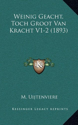 Weinig Geacht, Toch Groot Van Kracht V1-2 (1893) Contemporary literature