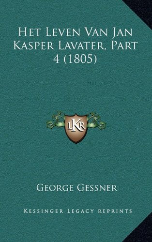 Het Leven Van Jan Kasper Lavater, Part 4 (1805) Contemporary literature