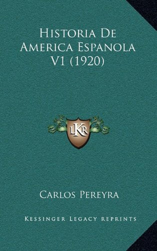 Historia de America Espanola V1 (1920) Contemporary literature